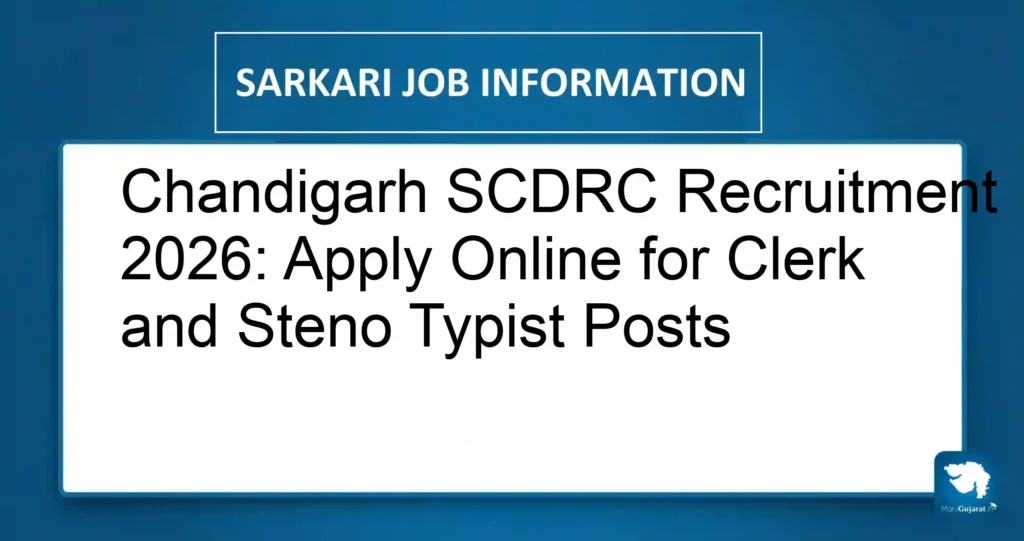 Chandigarh SCDRC Recruitment 2026: Apply Online for Clerk and Steno Typist Posts