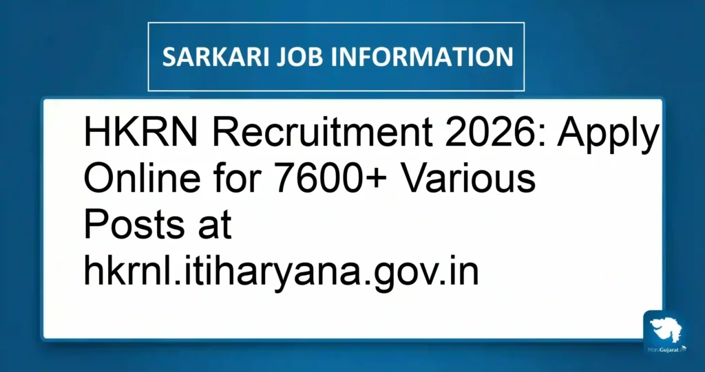 HKRN Recruitment 2026: Apply Online for 7600+ Various Posts at hkrnl.itiharyana.gov.in