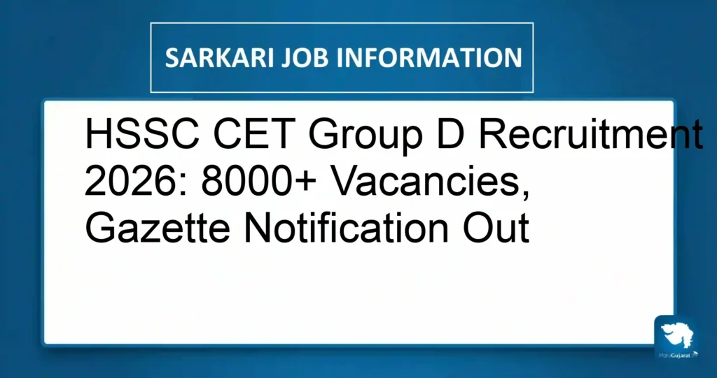 HSSC CET Group D Recruitment 2026: 8000+ Vacancies, Gazette Notification Out