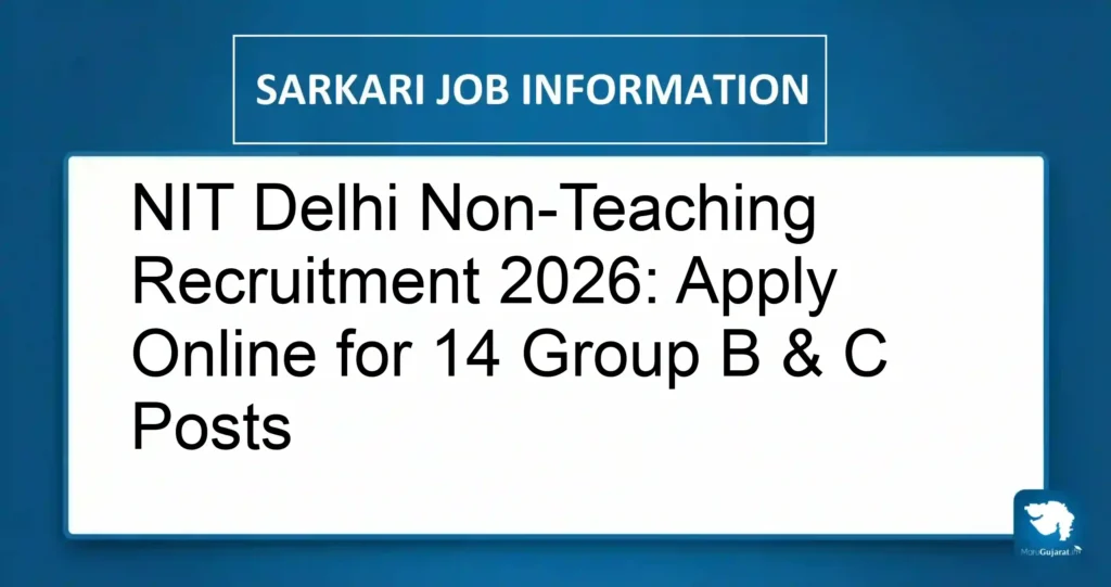 NIT Delhi Non-Teaching Recruitment 2026: Apply Online for 14 Group B & C Posts