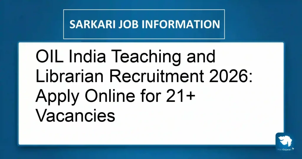 OIL India Teaching and Librarian Recruitment 2026: Apply Online for 21+ Vacancies