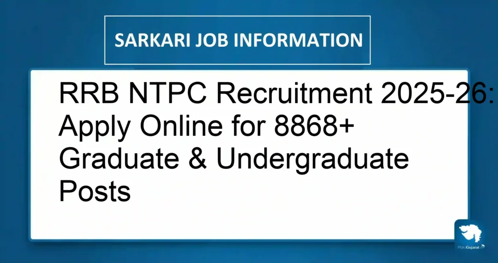 RRB NTPC Recruitment 2025-26: Apply Online for 8868+ Graduate & Undergraduate Posts