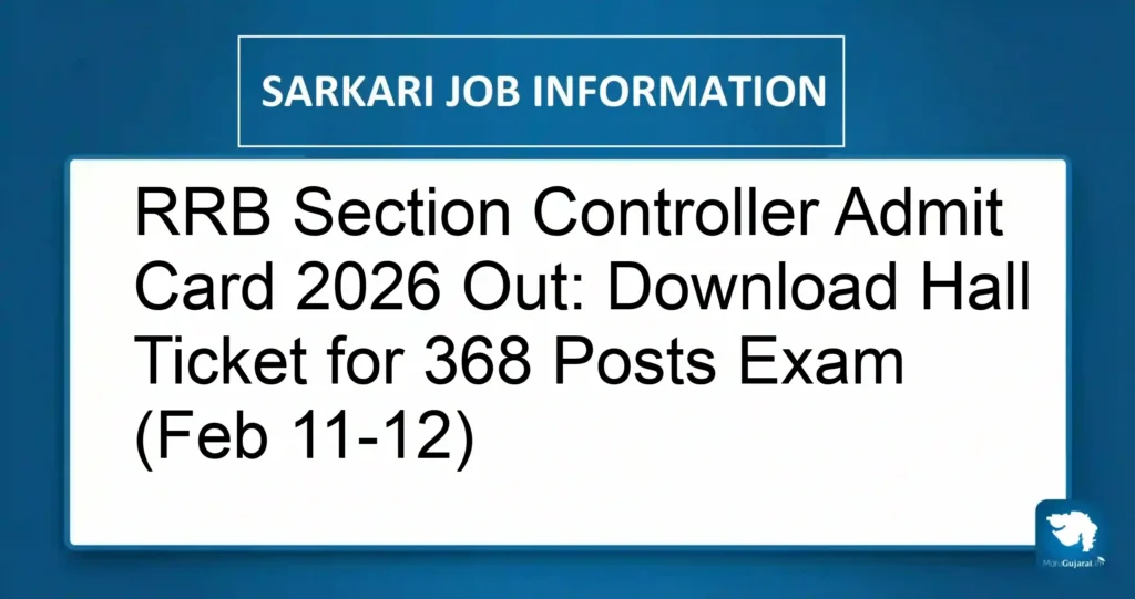 RRB Section Controller Admit Card 2026 Out: Download Hall Ticket for 368 Posts Exam (Feb 11-12)