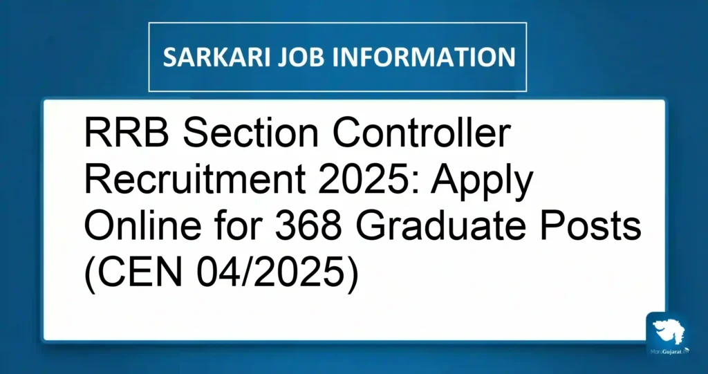RRB Section Controller Recruitment 2025: Apply Online for 368 Graduate Posts (CEN 04/2025)