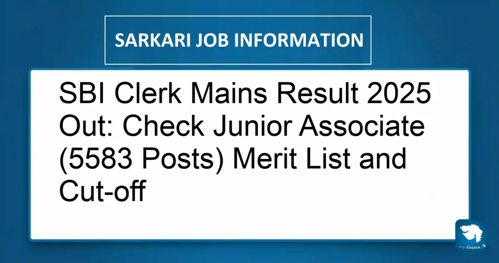 SBI Clerk Mains Result 2025 Out: Check Junior Associate (5583 Posts) Merit List and Cut-off