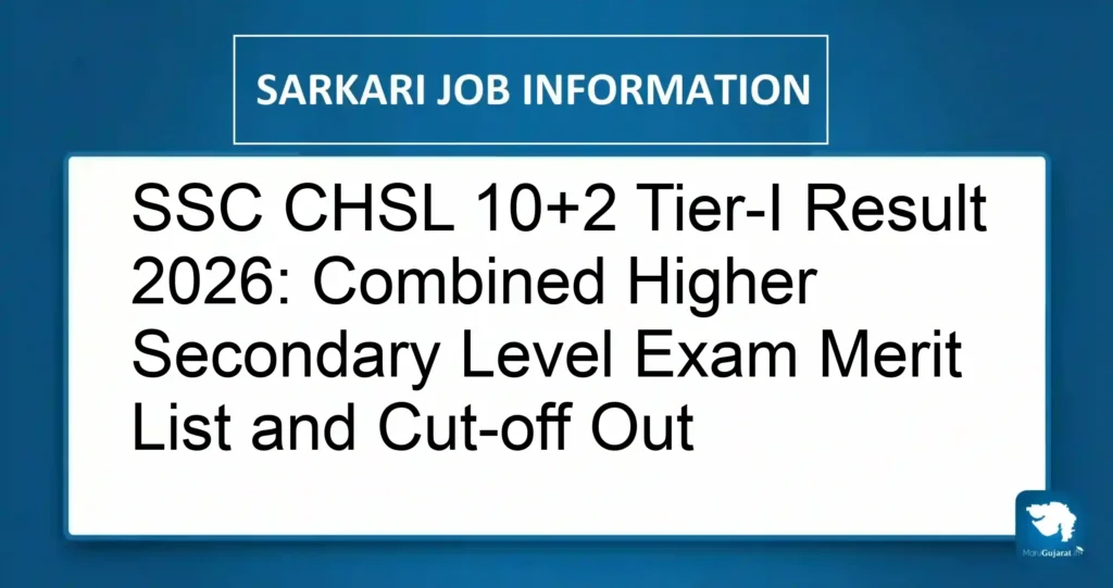 SSC CHSL 10+2 Tier-I Result 2026: Combined Higher Secondary Level Exam Merit List and Cut-off Out