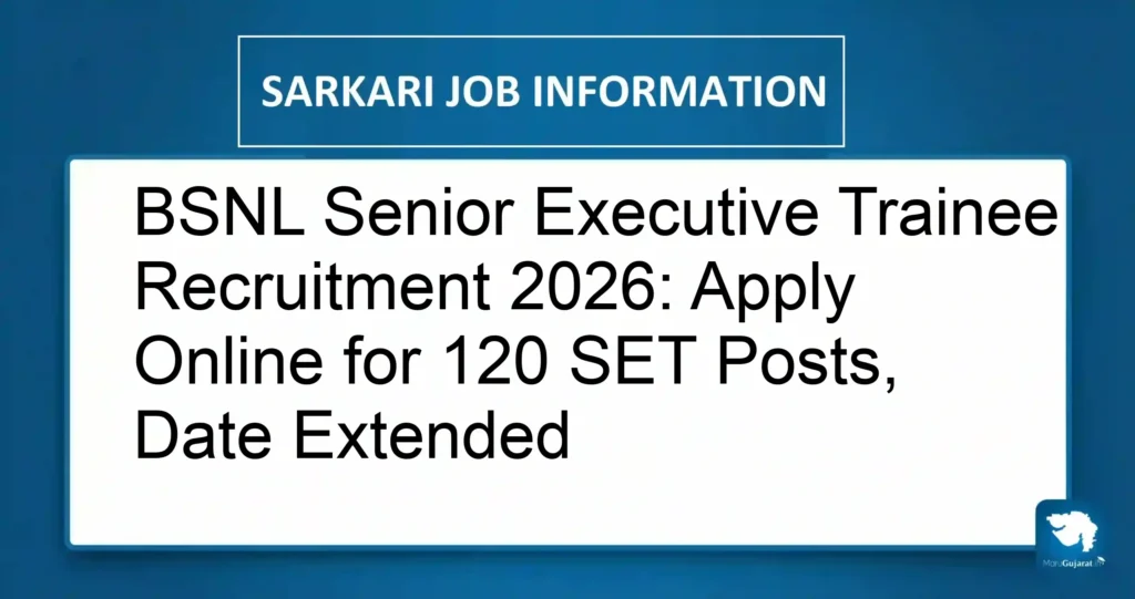 BSNL Senior Executive Trainee Recruitment 2026: Apply Online for 120 SET Posts, Date Extended
