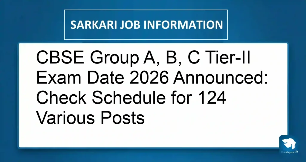 CBSE Group A, B, C Tier-II Exam Date 2026 Announced: Check Schedule for 124 Various Posts