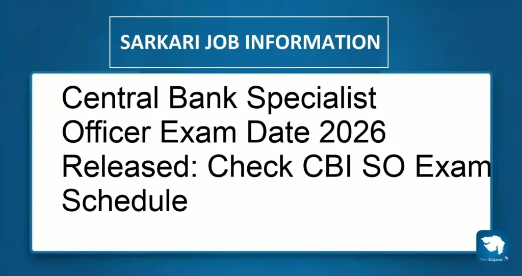 Central Bank Specialist Officer Exam Date 2026 Released: Check CBI SO Exam Schedule