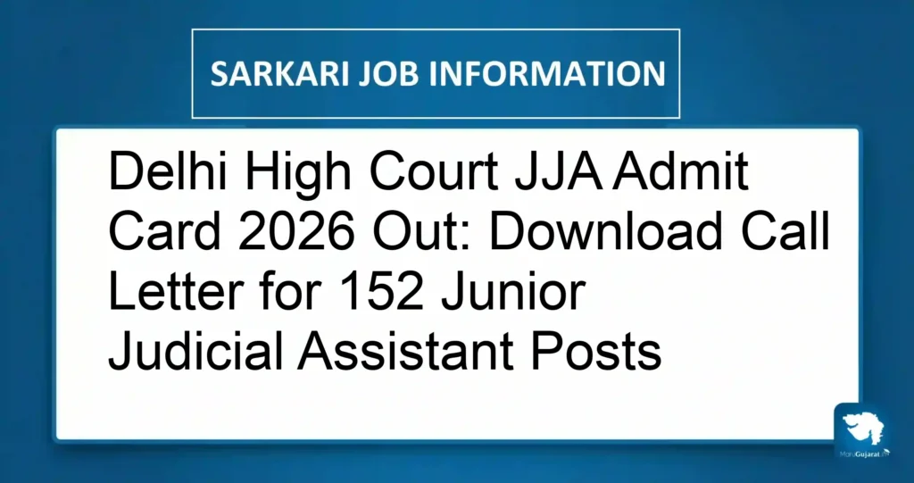 Delhi High Court JJA Admit Card 2026 Out: Download Call Letter for 152 Junior Judicial Assistant Posts