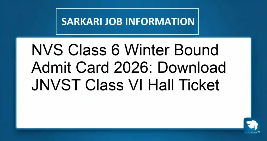 NVS Class 6 Winter Bound Admit Card 2026: Download JNVST Class VI Hall Ticket