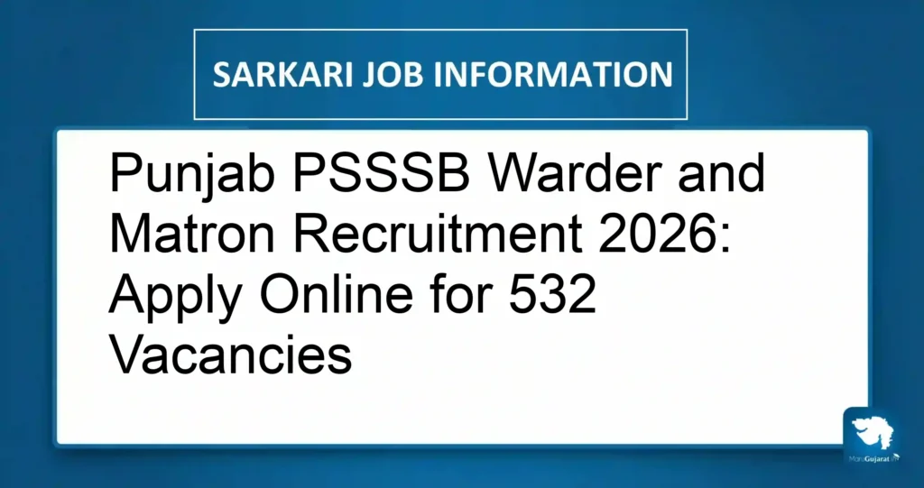 Punjab PSSSB Warder and Matron Recruitment 2026: Apply Online for 532 Vacancies