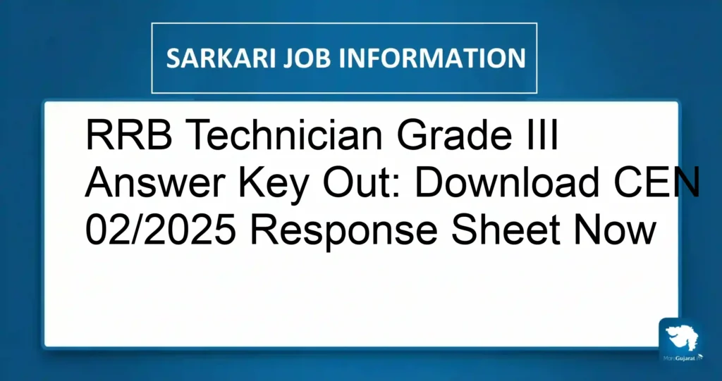 RRB Technician Grade III Answer Key Out: Download CEN 02/2025 Response Sheet Now
