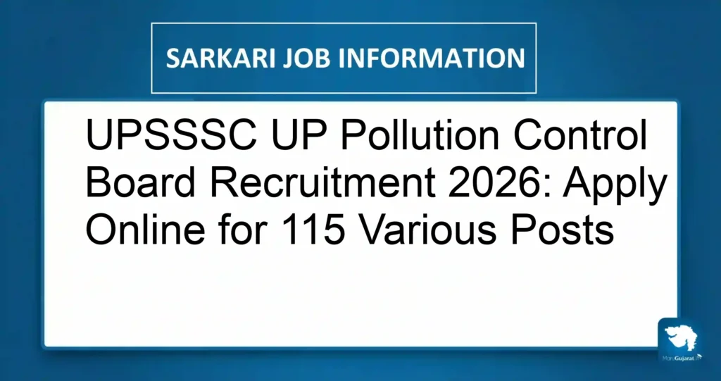 UPSSSC UP Pollution Control Board Recruitment 2026: Apply Online for 115 Various Posts