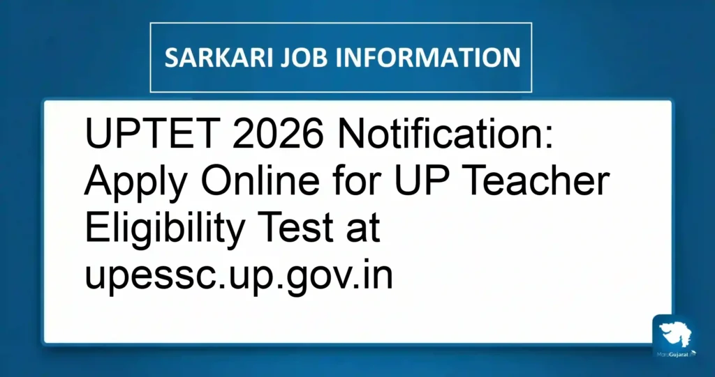 UPTET 2026 Notification: Apply Online for UP Teacher Eligibility Test at upessc.up.gov.in