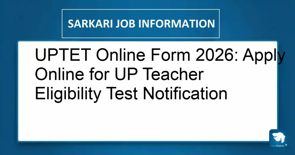 UPTET Online Form 2026: Apply Online for UP Teacher Eligibility Test Notification